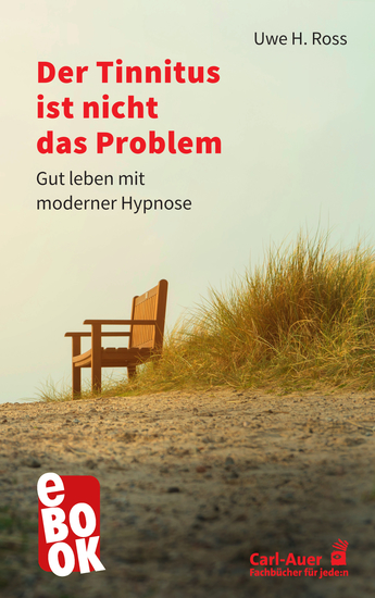 Der Tinnitus ist nicht das Problem - Gut leben mit moderner Hypnose - cover