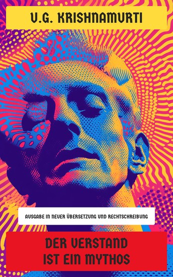 Der Verstand ist ein Mythos - Ausgabe in neuer Übersetzung und Rechtschreibung - cover