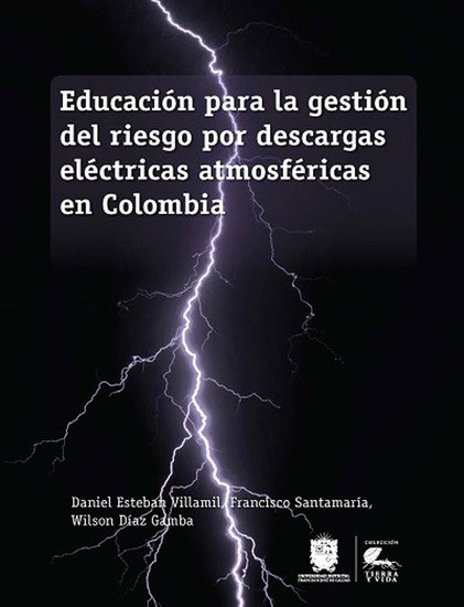Educación para la gestión del riesgo por descargas eléctricas atmosféricas en Colombia - cover