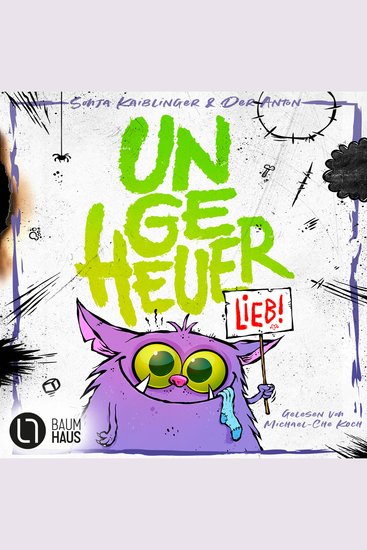 Ungeheuer lieb - Ungeheuer-Reihe Teil 1 (Ungekürzt) - cover
