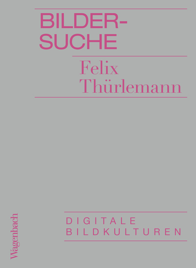 Bildersuche - Digitale Bildkulturen - cover
