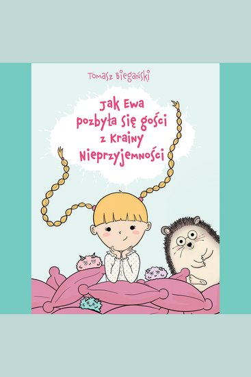 Jak Ewa pozbyła się gości z Krainy Nieprzyjemności - cover