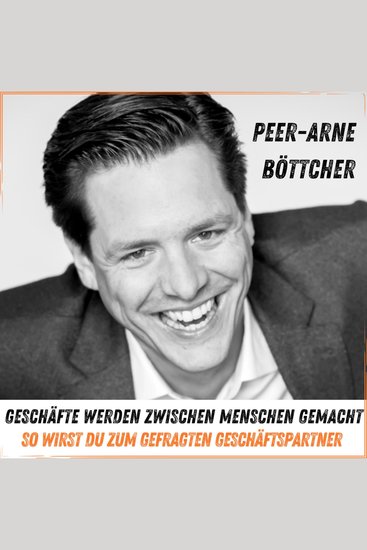 Geschäfte werden zwischen Menschen gemacht - So wirst Du zum gefragten Geschäftspartner - cover