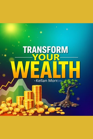 Transform Your Wealth: Unleash Proven Secrets for Success - "Unlock wealth-building secrets! Dive into dynamic audio lessons for unparalleled success in your financial journey" - cover