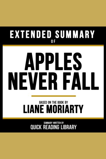 Extended Summary - Apples Never Fall - Based On The Book By Liane Moriarty - cover