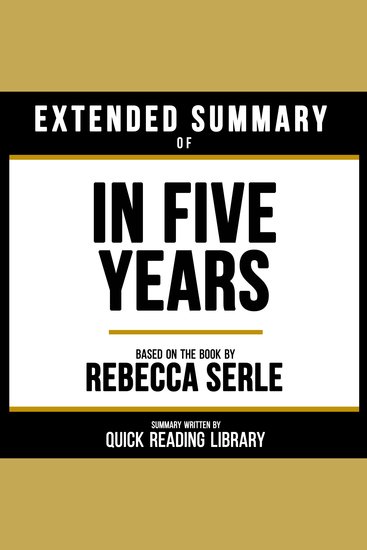 Extended Summary - In Five Years - Based On The Book By Rebecca Serle - cover