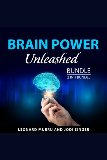 Brain Power Unleashed Bundle 2 in 1 Bundle - Break the Limits of Your Brain and Keep Your Brain Alive - cover