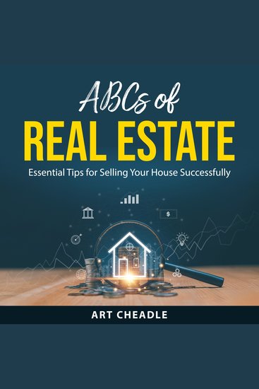 ABCs of Real Estate - Essential Tips for Selling Your House Successfully - cover