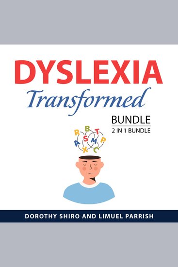 Dyslexia Transformed Bundle 2 in 1 Bundle: - The Dyslexic Advantage and The Dyslexia Empowerment Plan - cover
