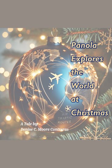 Panola Explores the World at Christmas - An Adventure Globally From a 12 Year Old Girl's Perspective - cover