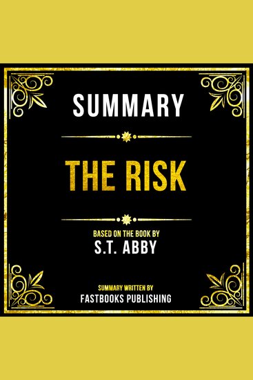 Summary - The Risk - Based On The Book By ST Abby - cover