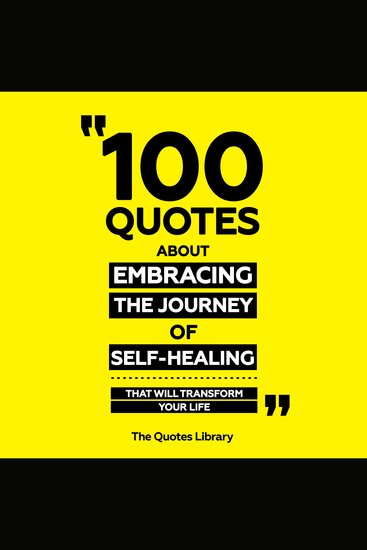 100 Quotes About Embracing The Journey Of Self-Healing - That Will Transform Your Life - cover
