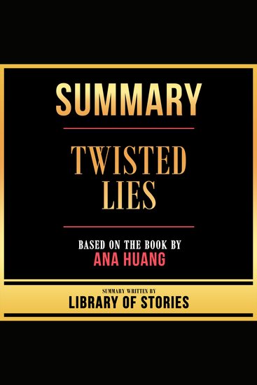 Summary - Twisted Lies - Based On The Book By Ana Huang - cover