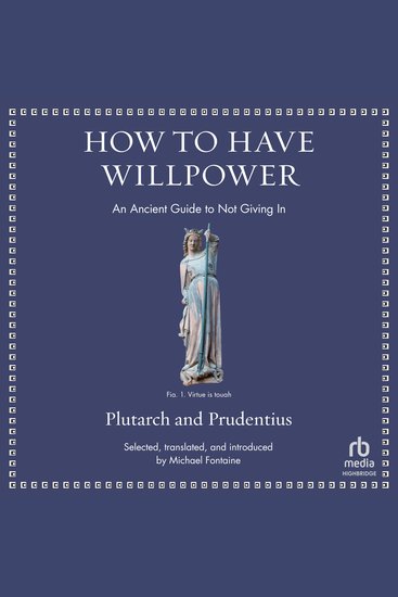 How to Have Willpower - An Ancient Guide to Not Giving In - cover