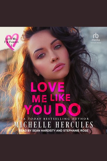 Love Me Like You Do - A Love Me I’m Famous Novel - cover