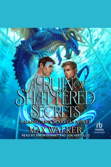 A Ruin of Shattered Secrets - A Magic and Marvels Novel - cover