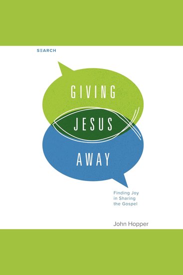 Giving Jesus Away - Finding Joy in Sharing the Gospel - cover
