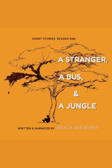 A Stranger Bus and a Jungle - Short Stories Season One - cover