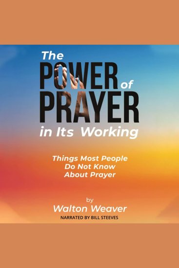 The Power of Prayer in It's Working - Things Most People Do Not Know About Prayer - cover