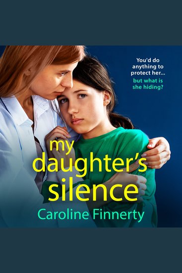 My Daughter's Silence - A page-turning heartbreaking new novel from Irish novelist Caroline Finnerty - cover