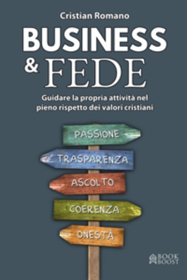 Business & Fede - Guidare la propria attività nel pieno rispetto dei valori cristiani - cover