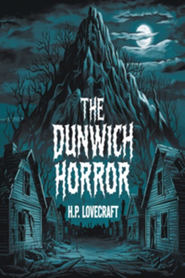 The Dunwich Horror (illustrated) - A Romance - cover