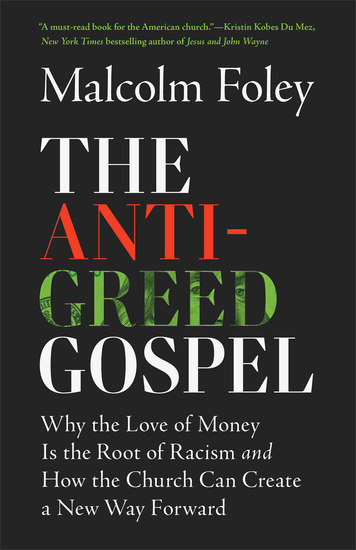 The Anti-Greed Gospel - Why the Love of Money Is the Root of Racism and How the Church Can Create a New Way Forward - cover