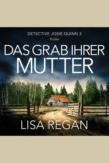 Das Grab ihrer Mutter - Detective Josie Quinn Teil 3 (Ungekürzt) - cover