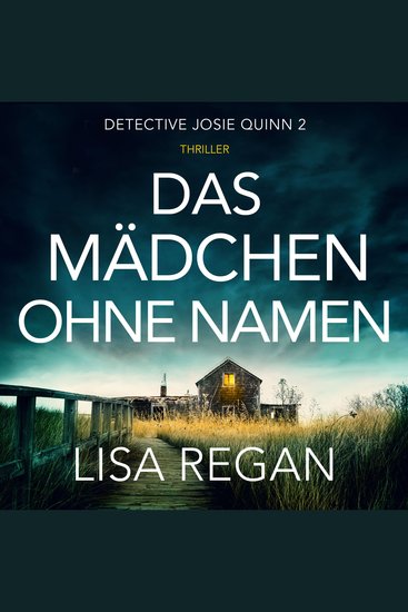 Das Mädchen ohne Namen - Detective Josie Quinn Teil 2 (Ungekürzt) - cover