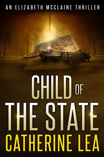 Child of the State: An Elizabeth McClaine Thriller - A Gripping Thriller - cover