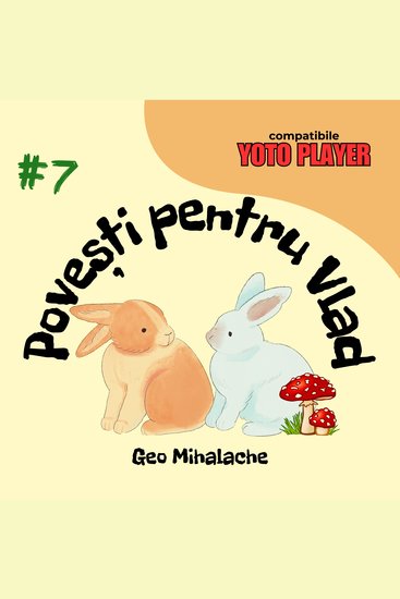Povești pentru Vlad - Volumul 7 - Povești audio pentru copii în limba română - cover
