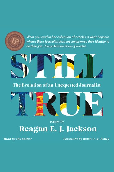 Still True - The Evolution of an Unexpected Journalist - cover