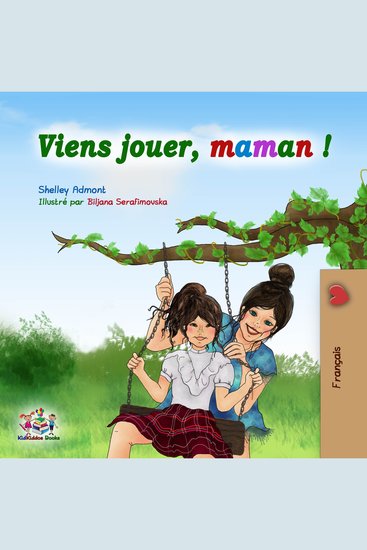 Viens Jouer maman! (French Only) - Let’s Play Mom! (French Only) - cover