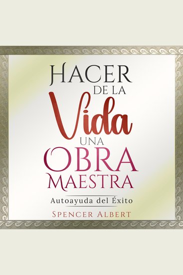 HACER DE LA VIDA UNA OBRA MAESTRA - AutoayudadelExito - cover