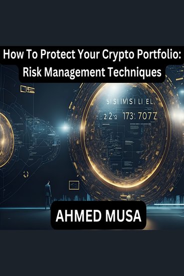 How To Protect Your Crypto Portfolio: Risk Management Techniques - cover