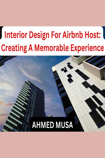 Interior Design For Airbnb Host: Creating A Memorable Experience - cover