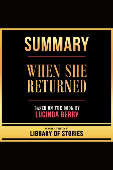 Summary - When She Returned - Based On The Book By Lucinda Berry - cover