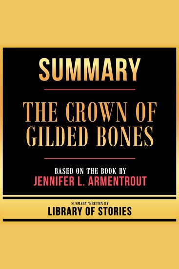 Summary - The Crown Of Gilded Bones - Based On The Book By Jennifer L Armentrout - cover