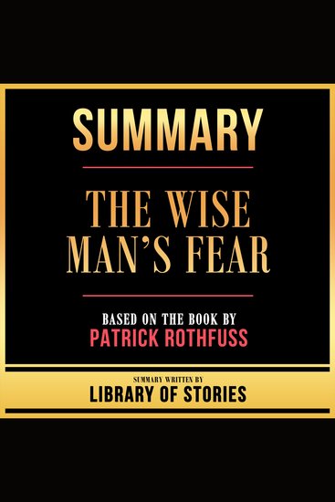 Summary - The Wise Man’s Fear - Based On The Book By Patrick Rothfuss - cover
