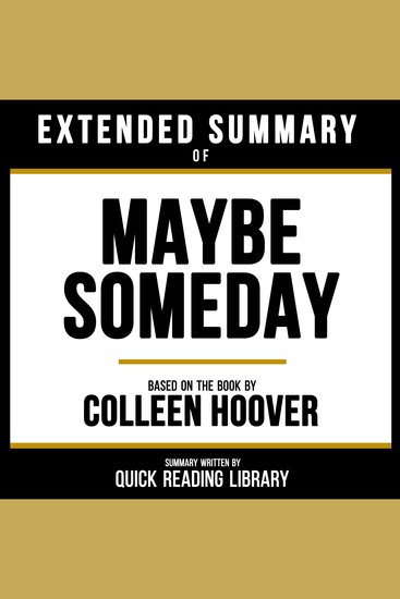 Extended Summary - Maybe Someday - Based On The Book By Colleen Hoover - cover
