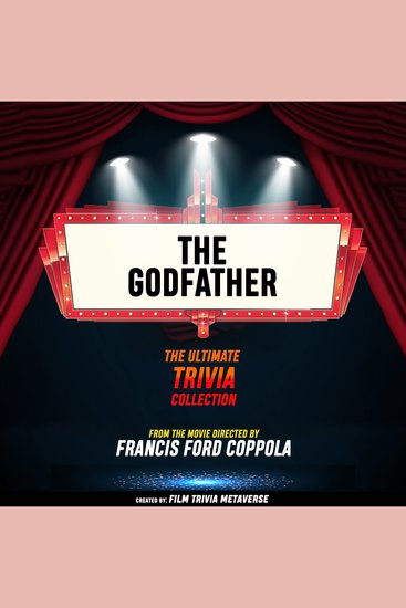 Godfather The - The Ultimate Trivia Collection - From The Movie Directed By Francis Ford Coppola - cover