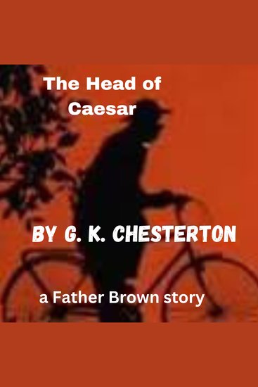 The Head of Caesar - A Father Brown Mystery - cover