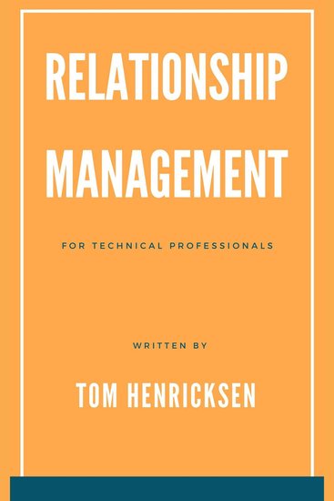 Relationship Management for Technical Professionals - cover