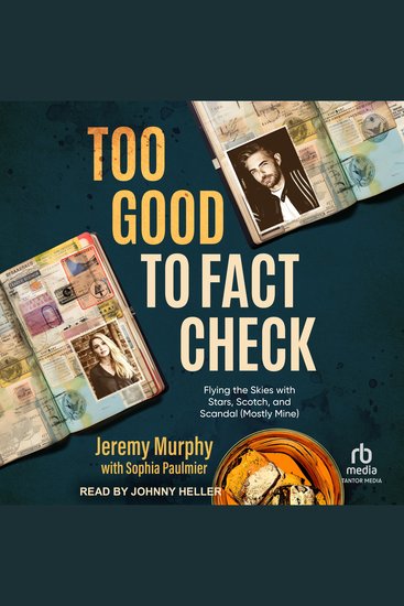 Too Good to Fact Check - Flying the Skies with Stars Scotch and Scandal (Mostly Mine) - cover