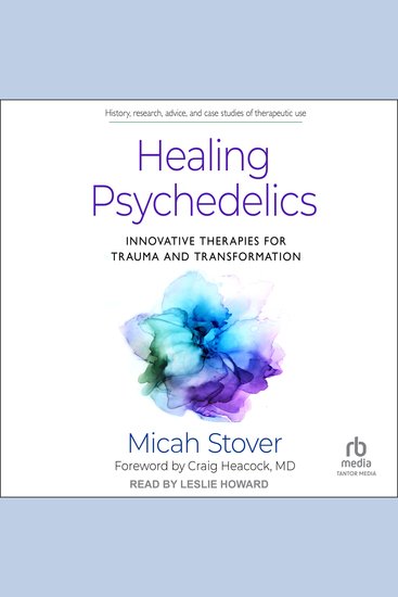 Healing Psychedelics - Innovative Therapies for Trauma and Transformation - cover