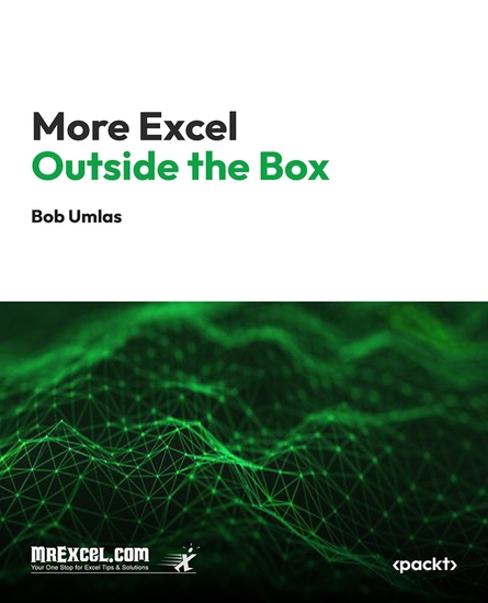 More Excel Outside the Box - Advanced Tips Techniques and Tricks for Excel Power Users - cover