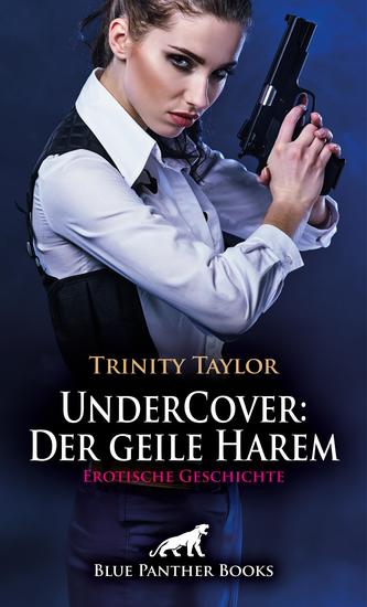 UnderCover: Der geile Harem | Erotische Geschichte - Als heißer Lockvogel unterwegs - cover