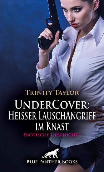 UnderCover: Heißer LauschAngriff im Knast | Erotische Geschichte - Kann Terry mit ihren erotischen Waffen punkten? - cover