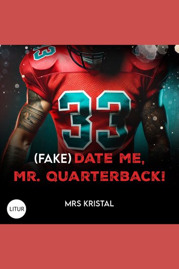 (Fake) Date Me Mr Quarterback! - (Berkeley Bees Football 1) - cover