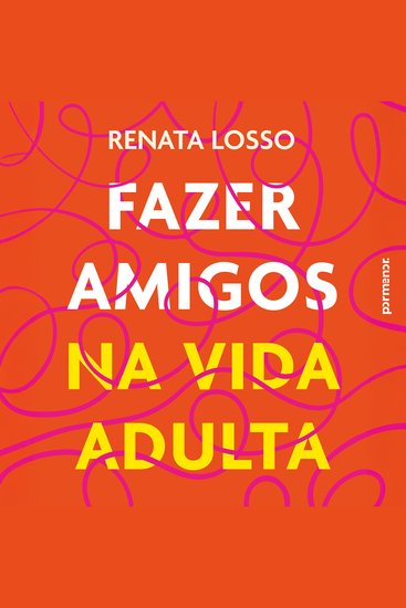 Fazer amigos na vida adulta - cover